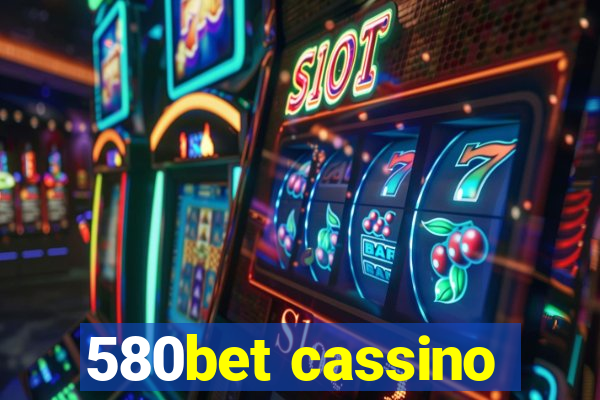 580bet cassino